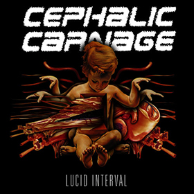 Fotonášivka CEPHALIC CARNAGE - Lucid Interval