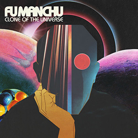 Fotonášivka FU MANCHU - Clone of the Universe