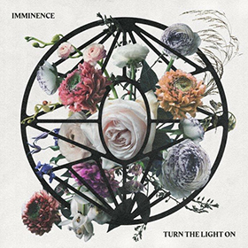 Fotonášivka IMMINENCE - Turn the Light On