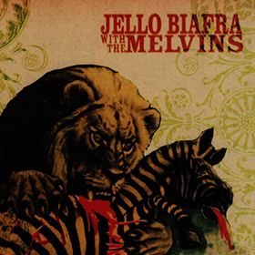 Fotonášivka JELLO BIAFRA and MELVINS - Never Breathe What You Can't See