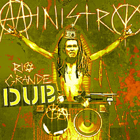 Fotonášivka MINISTRY - Rio Grande Dub(ya)