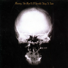 Fotonášivka MINISTRY - The Mind Is a Terrible Thing to Taste