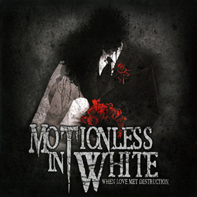 Fotonášivka MOTIONLESS IN WHITE - When Love Met Destruction