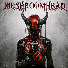 Fotonášivka MUSHROOMHEAD - Call The Devil
