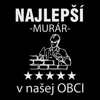 Fotonášivka NAJLEPSI MURÁR v OBCI