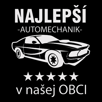 Fotonášivka NAJLEPŠÍ AUTOMECHANIK v našej OBCI