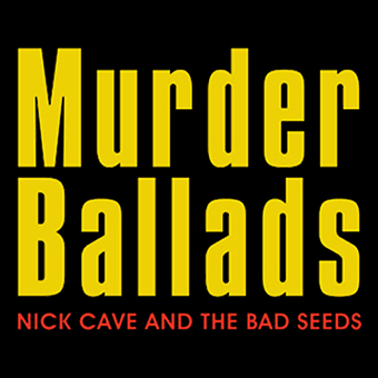 Fotonášivka NICK CAVE - Murder Ballads