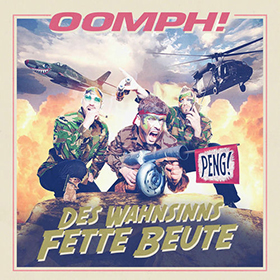 Fotonášivka OOMPH - Des Wahnsinns fette Beute