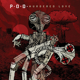 Fotonášivka P.O.D. - Murdered Love