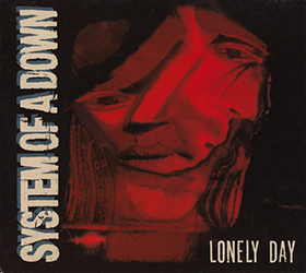Fotonášivka SYSTEM OF A DOWN - Lonely Day Red