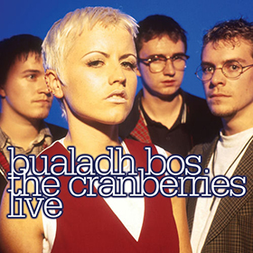 Fotonášivka THE CRANBERRIES - Bualadh Bos- The Cranberries Live