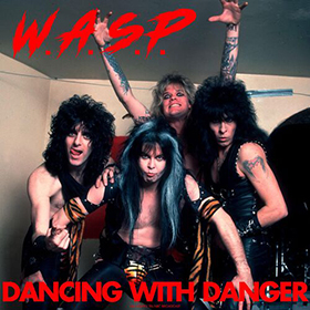 Fotonášivka W.A.S.P. - Dancing With Danger