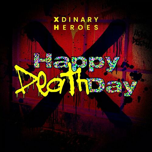 Fotonášivka Xdinary Heroes - Happy Death Day
