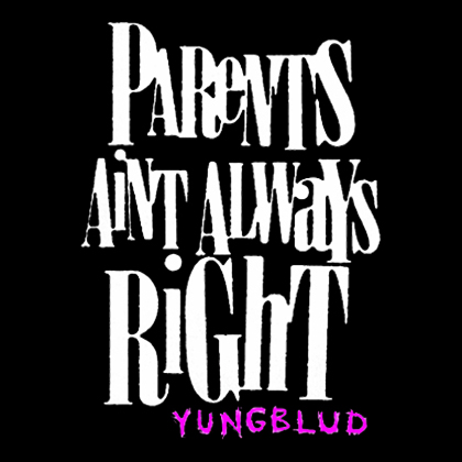 Fotonášivka YUNGBLUD - Parents Aint Always Right