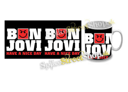 Hrnček BON JOVI - Have A Nice Day