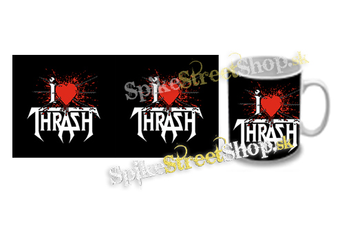 Hrnček I LOVE THRASH