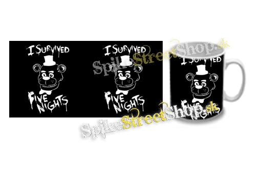 Hrnček I SURVIVED FIVE NIGHTS AT FREDDY´S PIZZERIA