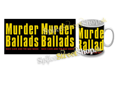Hrnček NICK CAVE - Murder Ballads