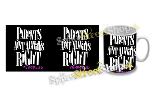 Hrnček YUNGBLUD - Parents Aint Always Right