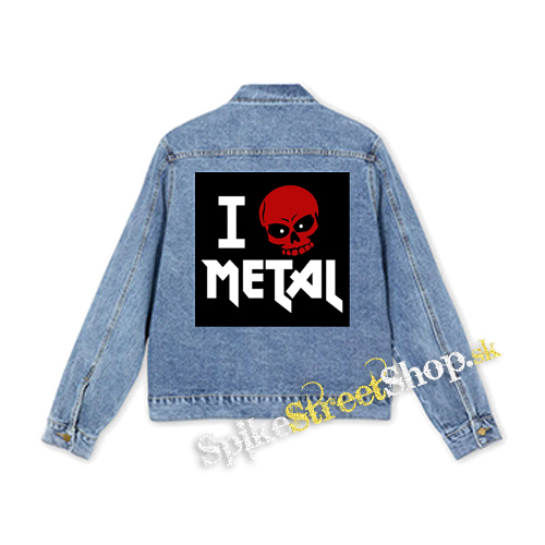 I LOVE METAL - štvorcová chrbtová nášivka