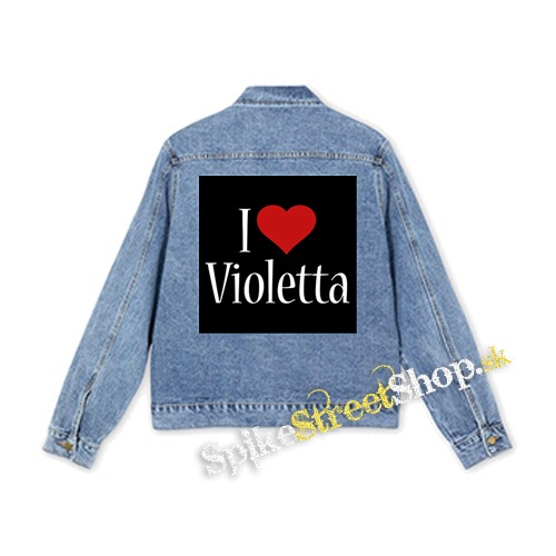 I LOVE VIOLETTA - štvorcová chrbtová nášivka
