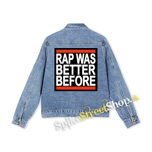 RAP WAS BETTER BEFORE - štvorcová chrbtová nášivka