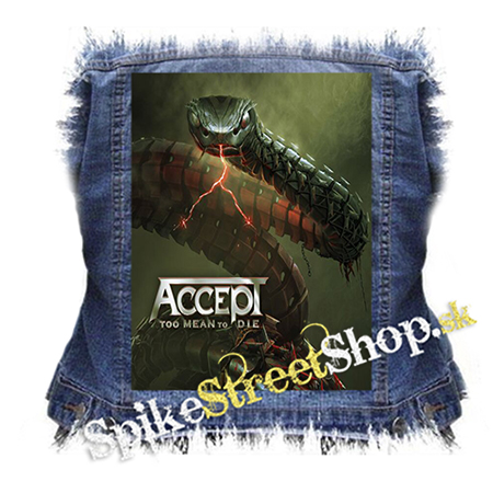 ACCEPT - Too Mean to Die - chrbtová nášivka