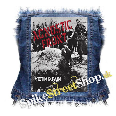 AGNOSTIC FRONT - Victim In Pain - chrbtová nášivka