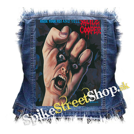 ALICE COOPER - Raise Your Fist And Yell - chrbtová nášivka