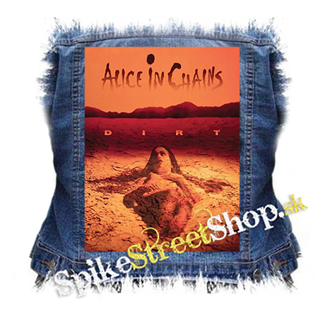 ALICE IN CHAINS - Dirt - chrbtová nášivka