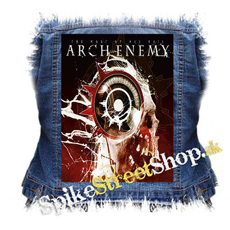 ARCH ENEMY _ The Root of All Evil - chrbtová nášivka