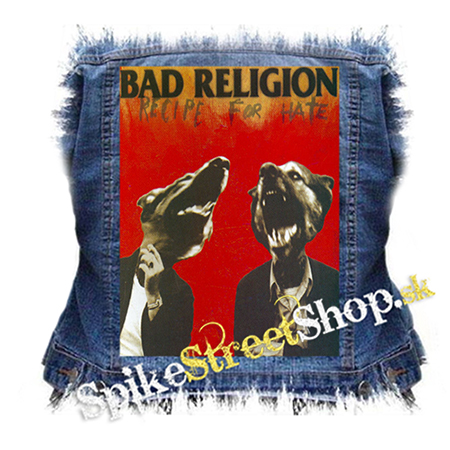 BAD RELIGION - Recipe For Hate - chrbtová nášivka