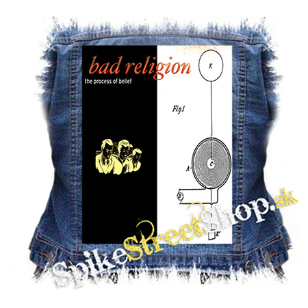 BAD RELIGION - The Process Of Belief - chrbtová nášivka
