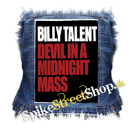BILLY TALENT - Devil in a Midnight Mass - chrbtová nášivka