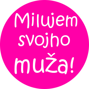 MILUJEM SVOJHO MUŽA - odznak