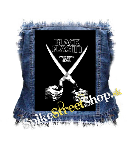 BLACK FLAG - Everything Went Black - chrbtová nášivka