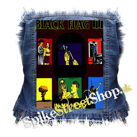 BLACK FLAG - In My Head - chrbtová nášivka
