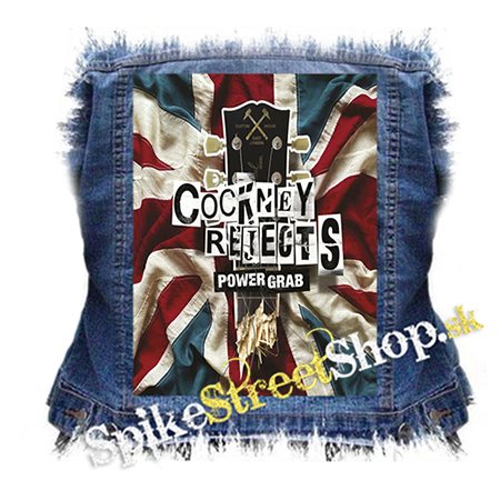 COCKNEY REJECTS - Power Grab - chrbtová nášivka