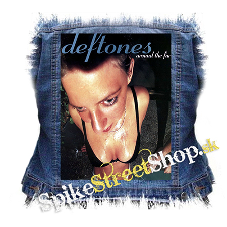 DEFTONES - Around the Fur - chrbtová nášivka