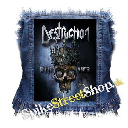 DESTRUCTION - No Kings - No Masters - chrbtová nášivka