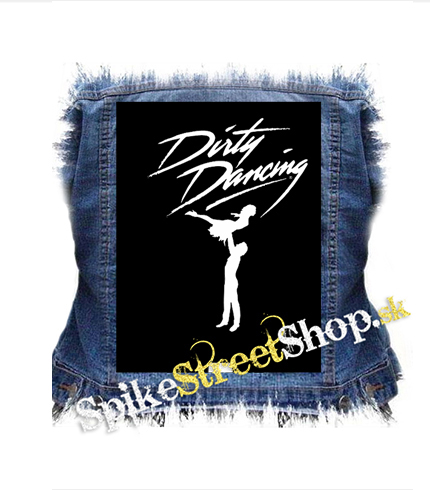 DIRTY DANCING - Time Of My Life - chrbtová nášivka
