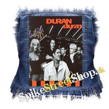 DURAN DURAN - Liberty - chrbtová nášivka