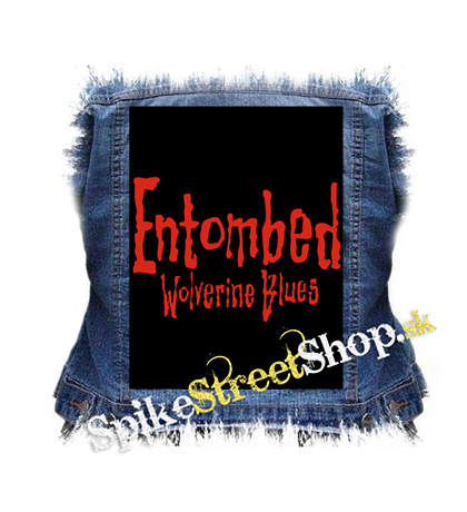 ENTOMBED - Wolverine Blues - chrbtová nášivka