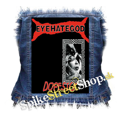 EYEHATEGOD - Dopesick - chrbtová nášivka