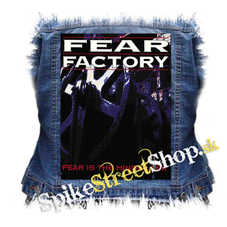 FEAR FACTORY - Fear Is the Mind Killer - chrbtová nášivka