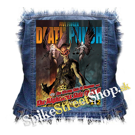 FIVE FINGER DEATH PUNCH - The Wrong Side of Heaven and The Righteous Side of Hell - chrbtová nášivka