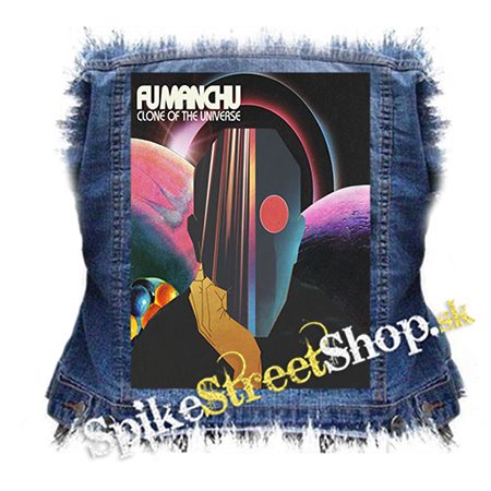 FU MANCHU - Clone of the Universe - chrbtová nášivka