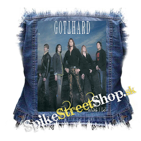 GOTTHARD - What I Like - chrbtová nášivka