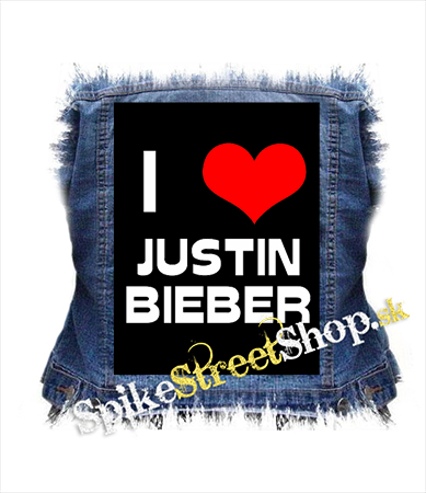 I LOVE JUSTIN BIEBER - chrbtová nášivka
