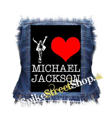 I LOVE MICHAEL JACKSON - chrbtová nášivka